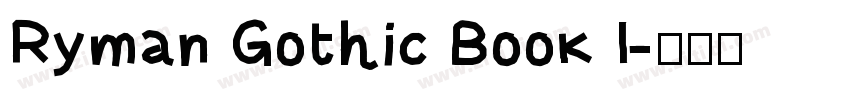 Ryman Gothic Book I字体转换